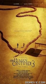 The Human Centipede 3 (2015) poster