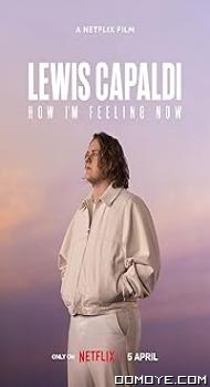 Lewis Capaldi: How I’m Feeling Now (2023) poster