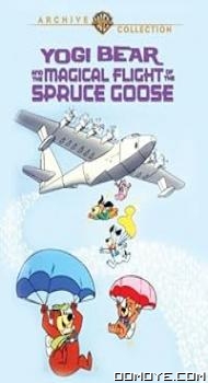 Yogi Bear and the Magical Flight of the Spruce Goose (1987) poster