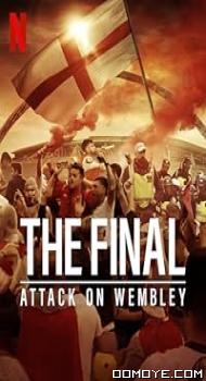 The Final: Attack on Wembley (2024) poster