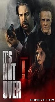 Its not over (2022) poster
