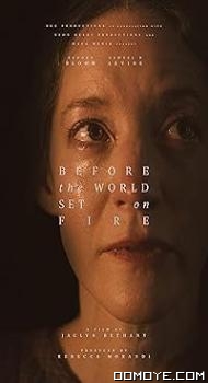 Before the World Set on Fire (2023) poster