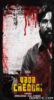 Vada Chennai - Chennai Central (2018) poster