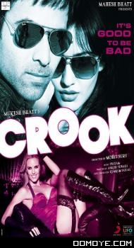 Crook: It’s Good To Be Bad (2010) poster