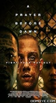 A Prayer before Dawn (2017) poster
