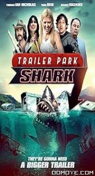 Trailer Park Shark (2017) poster