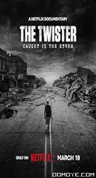 The Twister: Caught in the Storm (2025) poster