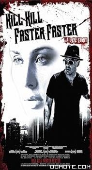 Kill Kill Faster Faster (2008) poster
