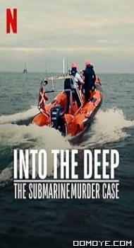 Into the Deep: The Submarine Murder Case (2020) poster