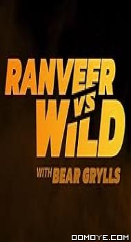 Ranveer vs. Wild with Bear Grylls (2022) poster