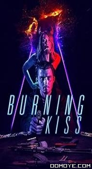 Burning Kiss (2018) poster