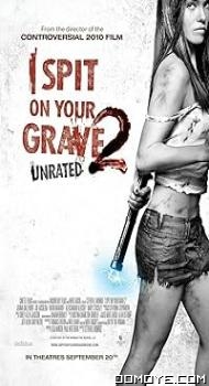 I Spit on Your Grave 2 (2013) poster