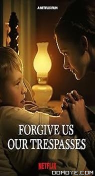 Forgive Us Our Trespasses (2022) poster