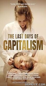 The Last Days of Capitalism (2020) poster