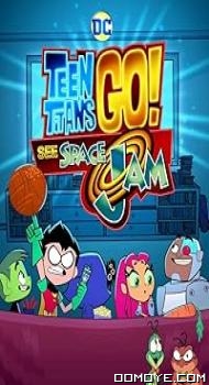 Teen Titans Go! See Space Jam (2021) poster